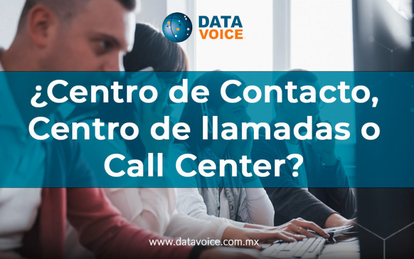 ¿Centro de Contacto, Centro de llamadas o Call Center?